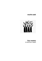 Four Motets for Mixed Chorus